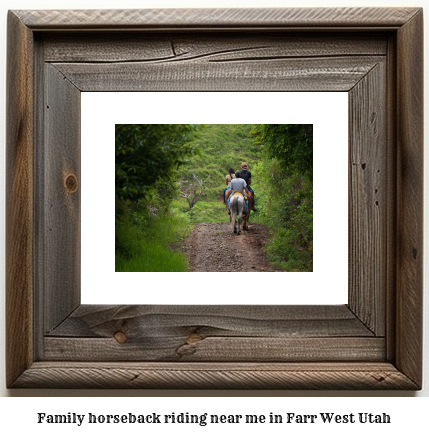 family horseback riding near me in Farr West, Utah